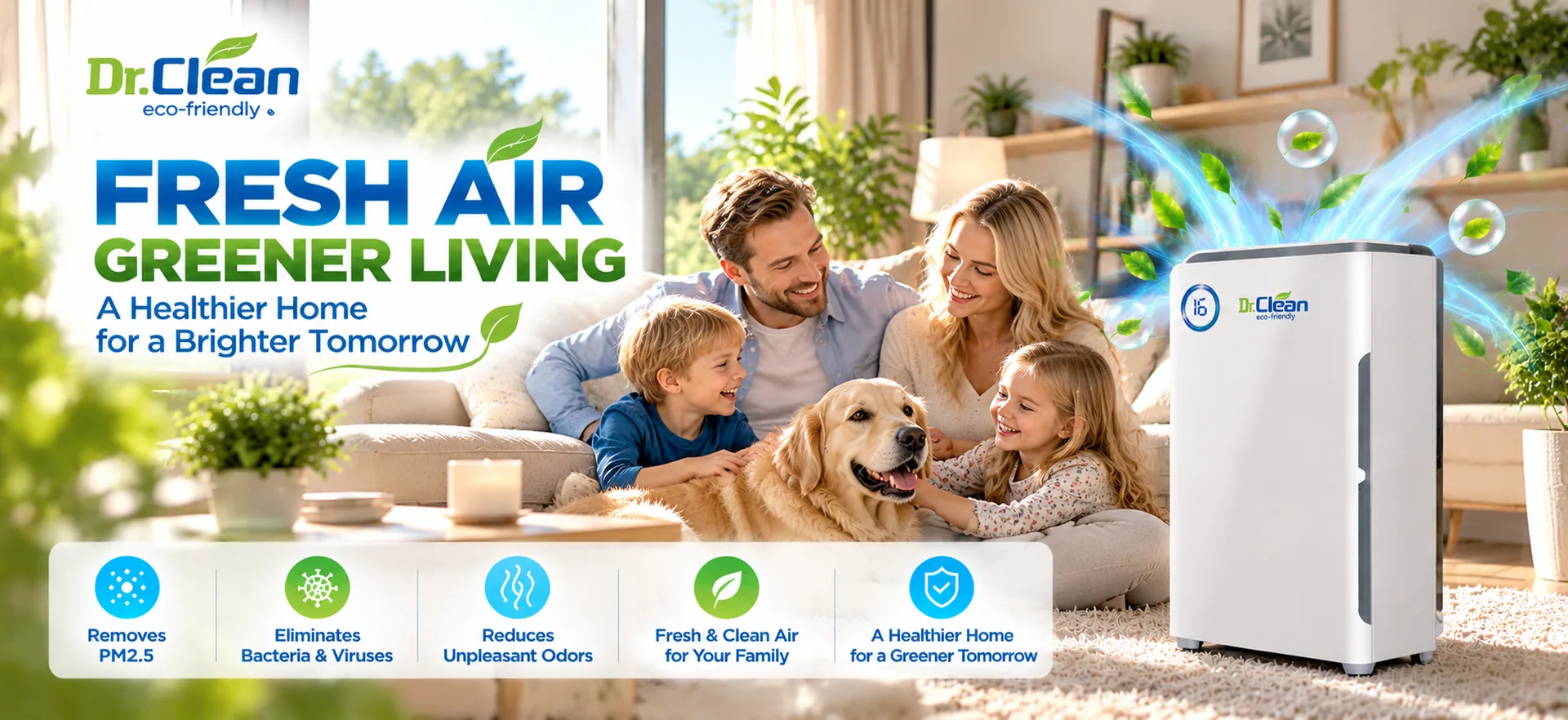 Fresh air, greener living – Dr.Clean for the family home